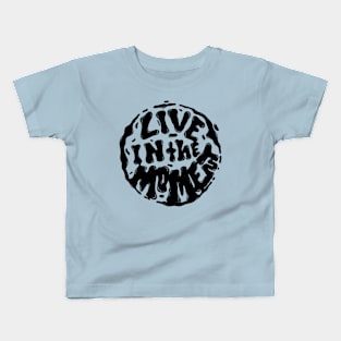 Live In The Moment Kids T-Shirt